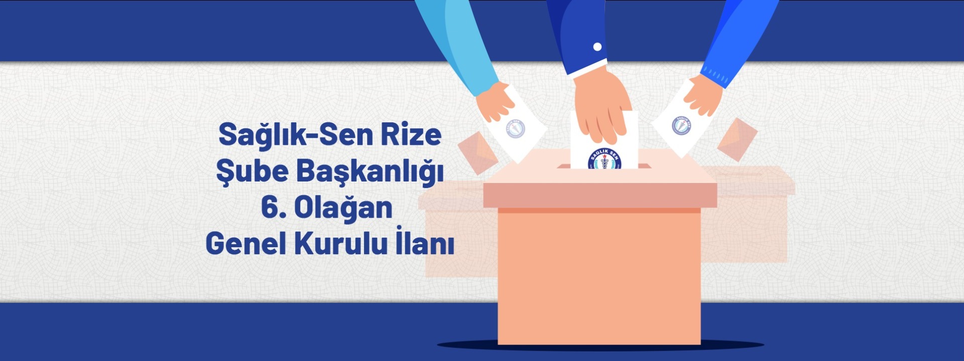 Sağlık-Sen Rize Şube Başkanlığı 6. Olağan Genel Kurulu İlanı